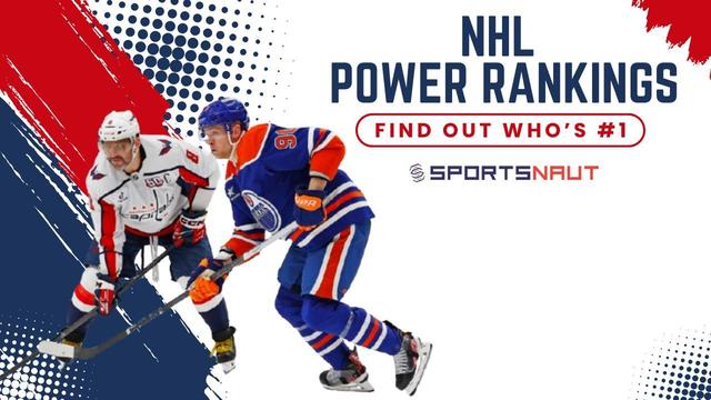 NHL Power Rankings Shake-Up! Who’s #1? 