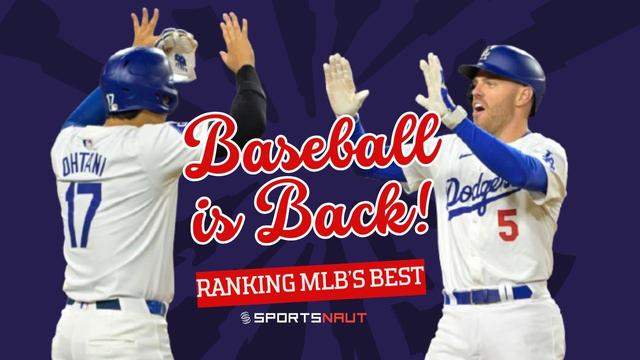 Baseball is Back  - Ranking MLB's Best